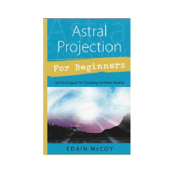 Astral Projection for Beginner by Edain McCoy