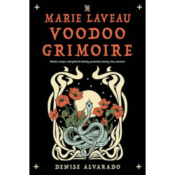 Marie Laveau Voodoo Grimoire by Denise Alvarado