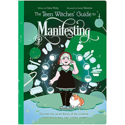 Teen Witches' Guide to Manifesting by Philip & Valentine